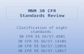 MNM 30 CFR Standards Review Clarification of eight standards: 30 CFR §§ 56/57.4501 30 CFR §§ 56/57.14105 30 CFR §§ 56/57.12016 30 CFR §§ 56/57.12017.