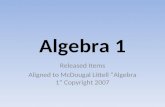 Algebra 1 Released Items Aligned to McDougal Littell “Algebra 1” Copyright 2007.