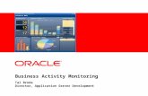 Business Activity Monitoring Tal Broda Director, Application Server Development.