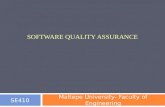SOFTWARE QUALITY ASSURANCE Maltepe University- Faculty of Engineering SE410.