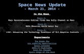 Space News Update - March 21, 2014 - In the News Story 1: Story 1: Mars Reconnaissance Orbiter Finds New Gully Channel on Mars Story 2: Story 2: NASA Observes.