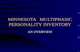 MINNESOTA MULTIPHASIC PERSONALITY INVENTORY AN OVERVIEW.