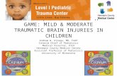CRANIUM; IT’S NOT JUST A GAME: MILD & MODERATE TRAUMATIC BRAIN INJURIES IN CHILDREN Andrew W. Kiragu, MD, FAAP Interim Chief of Pediatrics Medical Director,