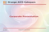 Orange AXIS Gatepass Corporate Presentation Orange Technolabs Pvt.Ltd. Jan 2014 Orange Technolabs Pvt.Ltd.