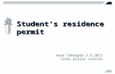 Student’s residence permit Anna Tähkäpää 3.9.2013 Turku police station.