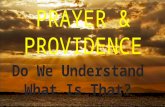 PRAYER & PROVIDENCE. PRAYER DEFINED An address to God expressing requests and/or thanksgiving. Supplication and intercession. Prayer is the means.