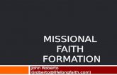 MISSIONAL FAITH FORMATION John Roberto (jroberto@lifelongfaith.com)
