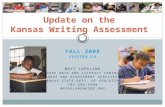 Update on the Kansas Writing Assessment Fall 2008 version 2.0 Matt Copeland Language Arts and Literacy Consultant Standards and Assessment Services Team.