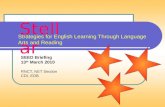 Strategies for English Learning Through Language Arts and Reading SEED Briefing 13 th March 2010 RNCT, NET Section CDI, EDB Stellar.
