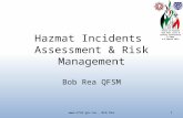 State of Kuwait 3rd Intl Fire & Safety Conference & Expo 4-6 March 2014 Hazmat Incidents Assessment & Risk Management Bob Rea QFSM  - Bob.