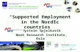 “Supported Employment in the Nordic countries” Øystein Spjelkavik Work Research Institute, Oslo os@afi.no.