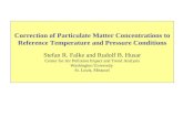 Correction of Particulate Matter Concentrations to Reference Temperature and Pressure Conditions Stefan R. Falke and Rudolf B. Husar Center for Air Pollution.