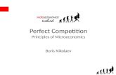 Perfect Competition Principles of Microeconomics Boris Nikolaev.