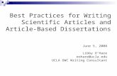 Best Practices for Writing Scientific Articles and Article-Based Dissertations June 5, 2008 Libby O’Hare eohare@ucla.edu UCLA GWC Writing Consultant.