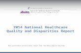 2014 National Healthcare Quality and Disparities Report This presentation contains notes. Select View, then Notes page to read them.