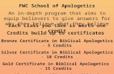 FWC School of Apologetics An in-depth program that aims to equip believers to give answers for why they believe what they believe Each class you take is.