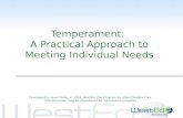 WestEd.org Temperament: A Practical Approach to Meeting Individual Needs Developed by Janet Poole. © 2014, WestEd, The Program for Infant/Toddler Care.