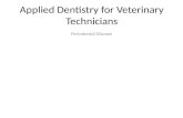 Periodontal Disease Applied Dentistry for Veterinary Technicians.