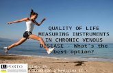 QUALITY OF LIFE MEASURING INSTRUMENTS IN CHRONIC VENOUS DISEASE - What’s the best option? Class 05 Introdução à Medicina II - 2010/2011.