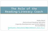 Kathy Baich Instructional Reading Specialist Capacity Development and School Reform Accountability Kathyann.Panusbaich@palmbeach.k12.fl.us The Role of.