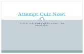 CLICK “ATTEMPT QUIZ NOW!” TO PROCEED. Attempt Quiz Now!