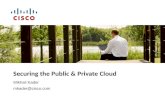 Mikhail Kader mkader@cisco.com Securing the Public & Private Cloud.