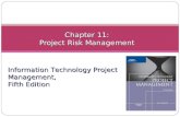 Chapter 11: Project Risk Management Information Technology Project Management, Fifth Edition.