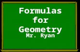 Formulas for Geometry Mr. Ryan. Free powerpoint template:  2 Don’t Get Scared!!! Evil mathematicians have created formulas to save.