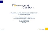 30/10/2006 MARKET BASED MECHANISMS TO FIGHT CLIMATE CHANGE Jean-François Conil-Lacoste Chief Executive Officer, Powernext SA APEX Conference October 30,