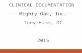 CLINICAL DOCUMENTATION Mighty Oak, Inc. Tony Hamm, DC 2015.