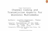 ECE738 Advanced Image Processing Paper Presentation Channel Coding and Transmission Aspects for Wireless Multimedia Authors: Joachim Hagenauer, Thomas.