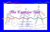 The Exercise Test V. Froelicher, MD Professor of Medicine Stanford University VA Palo Alto HCS.