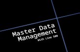 Master Data Management With Line 500. Definition Master data management (MDM) is the practice of acquiring, improving, and sharing master data.
