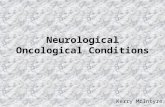 Neurological Oncological Conditions Kerry McIntyre.