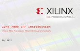 © Copyright 2009 Xilinx Copyright 2011 Xilinx May 2012 Zynq-7000 EPP Introduction Where ARM Processors Meet HW Programmability.