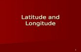 1 Latitude and Longitude. 2 Grid System Lines of latitude and longitude cover the entire Earth, allowing us to find any location. Lines of latitude and.