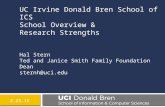 UC Irvine Donald Bren School of ICS School Overview & Research Strengths Hal Stern Ted and Janice Smith Family Foundation Dean sternh@uci.edu 2.23.15.
