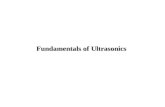 Fundamentals of Ultrasonics. Ultrasonics Definition: the science and exploitation of elastic waves in solids, liquids, and gases, which have a frequency.