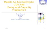 Mobile Ad hoc Networks COE 549 Delay and Capacity Tradeoffs II Tarek Sheltami KFUPM CCSE COE tarek 8/6/20151.
