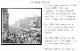 Urbanization Cities grew rapidly in the late 1800’s for two reasons. Cities offered jobs for unskilled workers and the cost of living was low. Cheap and.