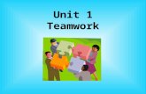 Unit 1 Teamwork. Unit 1 Vocabulary Agreements Assertiveness Blocks Body Language Channels / Media Communication Consensus Cross-training Distractions.