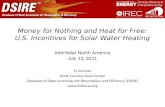 Money for Nothing and Heat for Free: U.S. Incentives for Solar Water Heating Ty Gorman North Carolina Solar Center Database of State Incentives for Renewables.