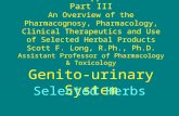Herbal Supplements Part III An Overview of the Pharmacognosy, Pharmacology, Clinical Therapeutics and Use of Selected Herbal Products Scott F. Long, R.Ph.,