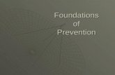 Foundations of Prevention. What would be covered?  Introduction to drug abuse  Global challenges  Caribbean perspective  Definition of prevention.