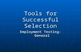 Tools for Successful Selection Employment Testing: General.
