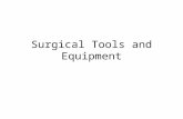 Surgical Tools and Equipment. Topics Open heart surgery (Julianne) Heart lung machine (Philicia) Patent Foramen Ovale (Kelsey) Catheter-based procedures.