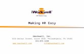 Making HR Easy iWorkwell, Inc. 1616 Walnut Street, Suite 1010, Philadelphia, PA 19103 215-875-1230  info@iworkwell.com.
