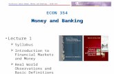 Professor Yamin Ahmad, Money and Banking – ECON 354 ECON 354 Money and Banking Lecture 1  Syllabus  Introduction to Financial Markets and Money  Real.