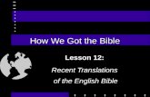 How We Got the Bible Lesson 12: Recent Translations of the English Bible.