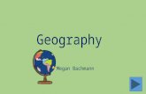 Geography Megan Bachmann. Content Area: Social Studies Grade Level: 2 nd Grade Summary: The purpose of this power point is to have the students learn.